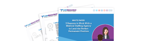5 Reasons to Work with a Medical Staffing Agency to Land the Perfect Permanent Position